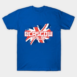 Glasgow is blue T-Shirt